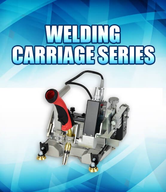 WELDING CARRIAGE SERIES